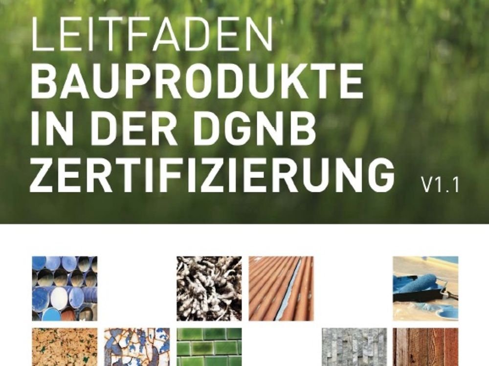 „Leitfaden Bauprodukte in der DGNB-Zertifizierung“